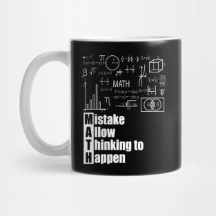 MATH Acronym - Mistake Allow Thinking to Happen Mug